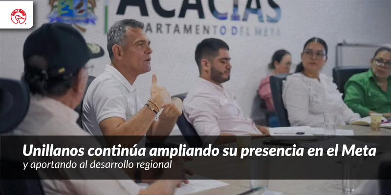 Unillanos continúa ampliando su presencia en el Meta y aportando al desarrollo regional