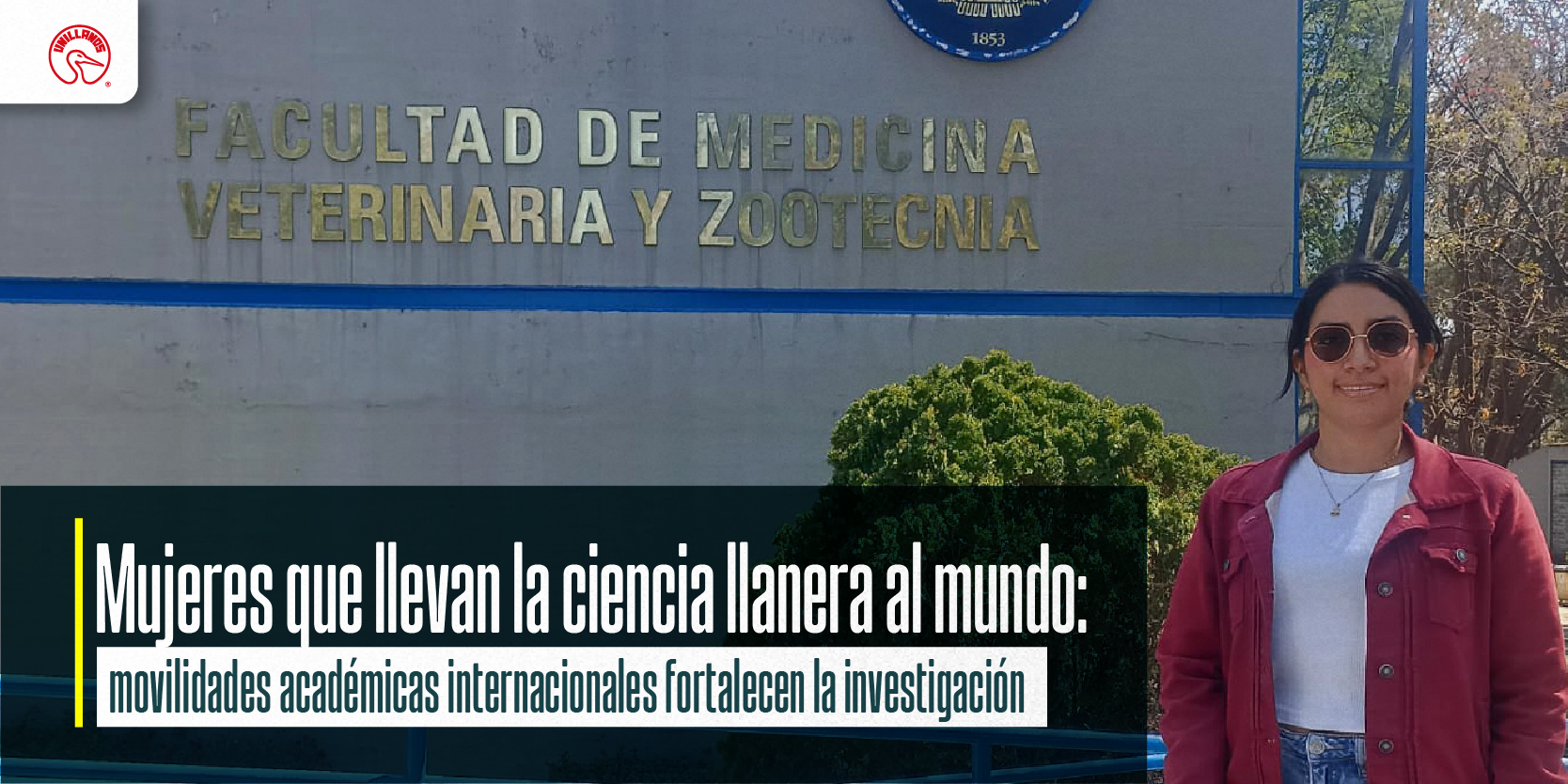 Mujeres que llevan la ciencia llanera al mundo: movilidades académicas internacionales fortalecen la investigación
