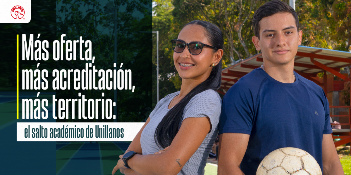 #nivo1m222Desc0 Más oferta, más acreditación, más territorio: el salto académico de Unillanos
